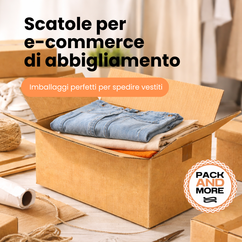 Scatole per e-commerce di abbigliamento: come scegliere l’imballaggio giusto per spedire vestiti