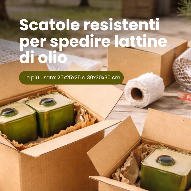 Scatole per spedire lattine di olio: le misure consigliate e più usate
